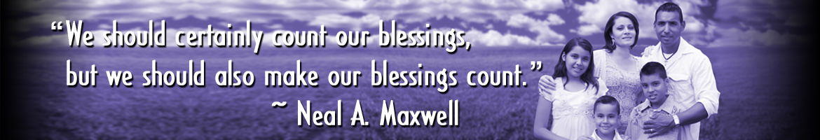 We should certainly count our blessings, but we should also make our blessings count. ~ Neal A. Maxwell