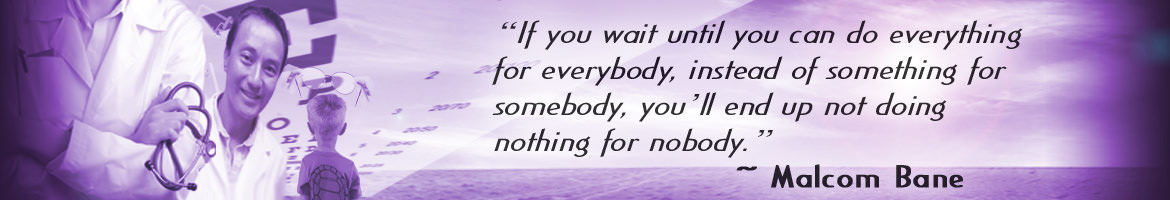 If you wait until you can do everything for everybody, instead of something for somebody, you'll end up not doing nothing for nobody. ~ Malcom Bane